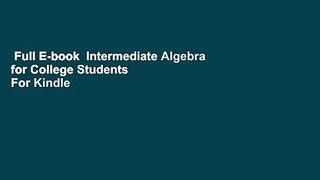 Full E-book  Intermediate Algebra for College Students  For Kindle