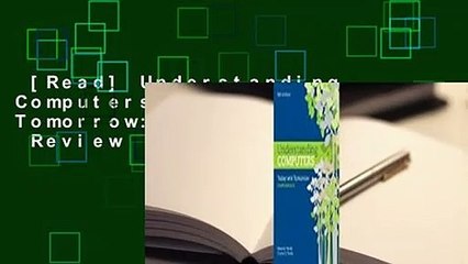 [Read] Understanding Computers: Today and Tomorrow: Comprehensive  Review