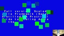 Full version  Scaled Agile Framework (Safe) Distilled: A Practical Guide to Scaling Agile in the