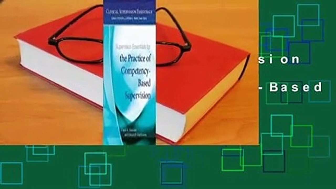 Full version  Supervision Essentials for the Practice of Competency-Based Supervision  For Free