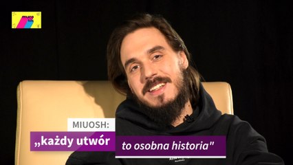 Muzotok - Miuosh: "każdy utwór to osobna historia".