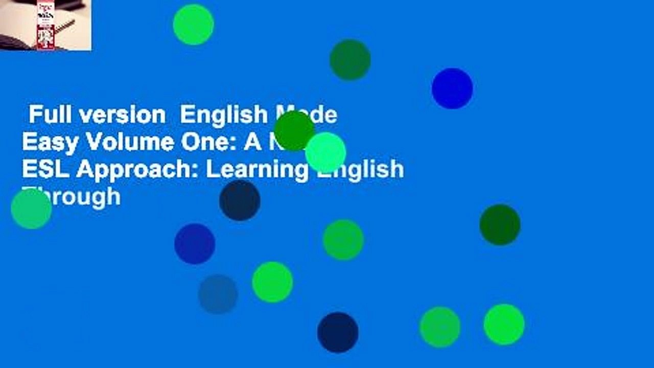 Full version  English Made Easy Volume One: A New ESL Approach: Learning English Through