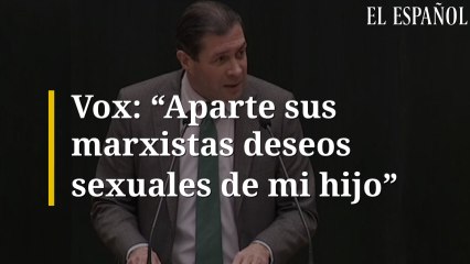 Vox: "Aparte sus marxistas deseos sexuales de mi hijo"
