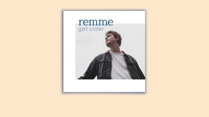 remme - get older