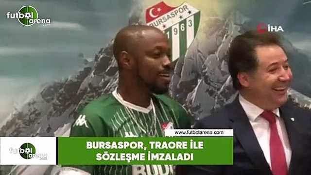 Bursaspor, Traore ile sözleşme imzaladı