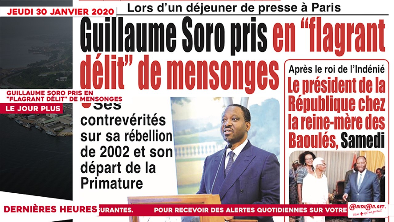 Le Titrologue du 30 janvier 2020 : Déjeuner de presse à Paris - Guillaume Soro pris en « flagrant délit » de mensonges
