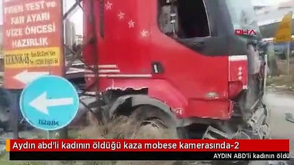 Aydın abd'li kadının öldüğü kaza mobese kamerasında-2