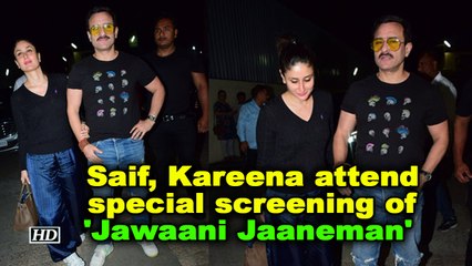 Saif, Kareena attend special screening of ' Jawaani Jaaneman'
