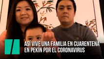 Así vive una familia en cuarentena en Pekín por el coronavirus