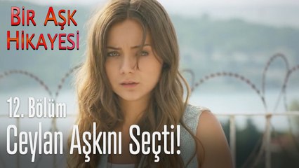 Ceylan evi terk ediyor! - Bir Aşk Hikayesi 12. Bölüm