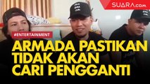 Band Armada Pastikan Tidak akan Cari Pengganti Lagi