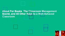 About For Books  The Classroom Management Secret, and 45 Other Keys to a Well-Behaved Classroom