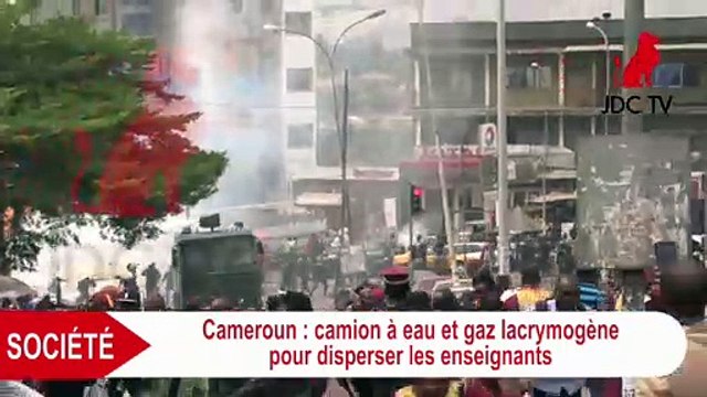 Cameroun : camion à eau et gaz lacrymogène pour disperser des enseignants