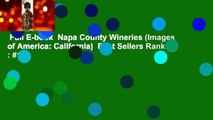 Full E-book  Napa County Wineries (Images of America: California)  Best Sellers Rank : #1