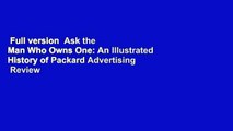 Full version  Ask the Man Who Owns One: An Illustrated History of Packard Advertising  Review