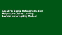 About For Books  Defending Medical Malpractice Claims: Leading Lawyers on Navigating Medical