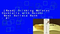 [Read] Drinking Molotov Cocktails with Gandhi  Best Sellers Rank : #1