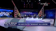 Jokowi Penguasa? Keliru! | 100 Hari Politik Bongkar ala Jokowi - SATU MEJA THE FORUM (Bag3)