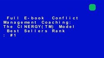 Full E-book  Conflict Management Coaching: The CINERGY(TM) Model  Best Sellers Rank : #1