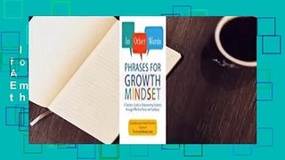 In Other Words: Phrases for Growth Mindset: A Teacher's Guide to Empowering Students through