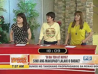 Di Ba Teh at Kuya? Sino ang makupad? Lalaki o babae