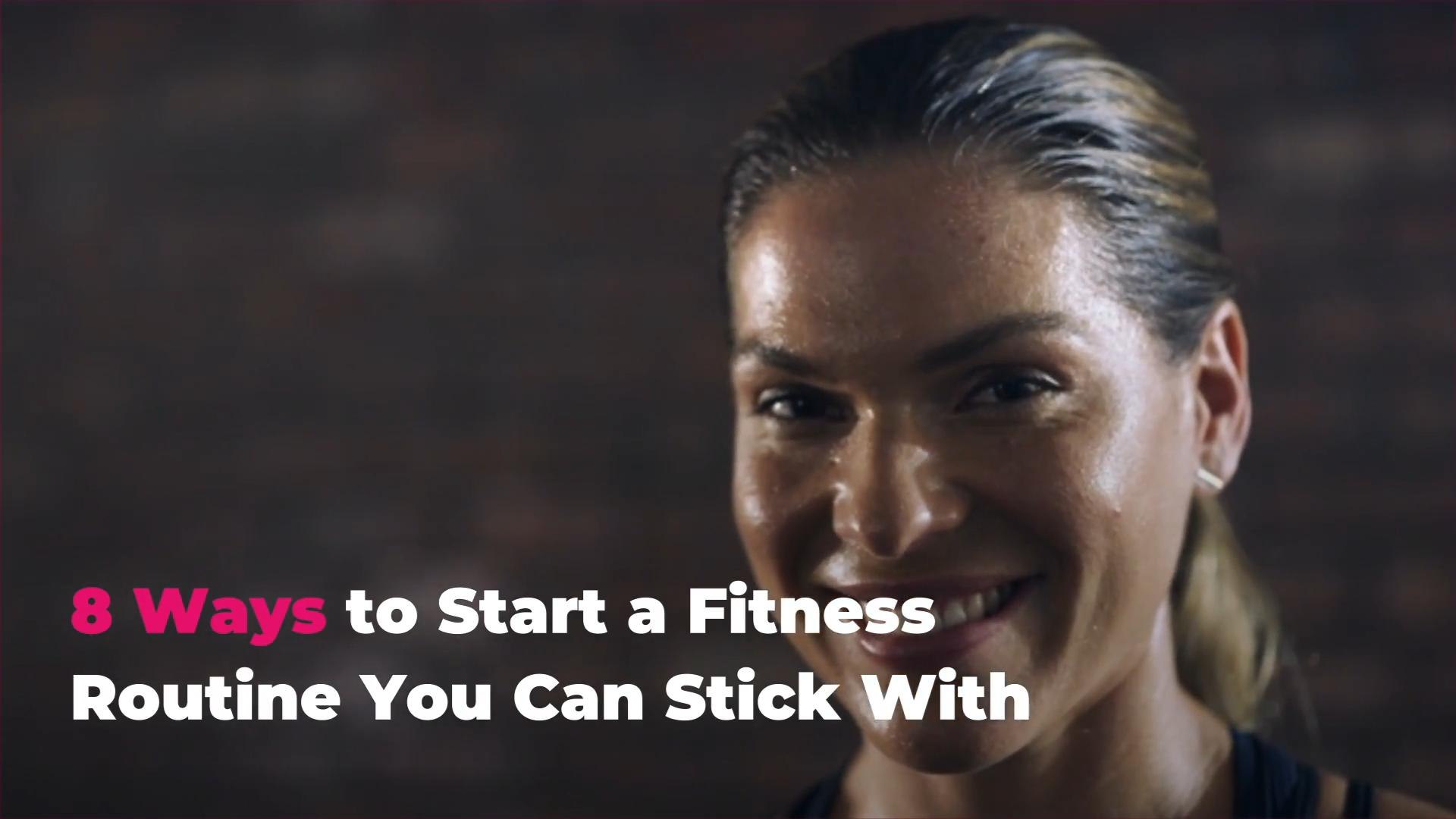 ⁣8 Ways to Start a Fitness Routine You Can Stick With