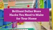 Brilliant Dollar Store Hacks You Need to Make for Your Home