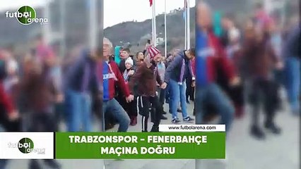 Trabzonspor - Fenerbahçe maçına doğru
