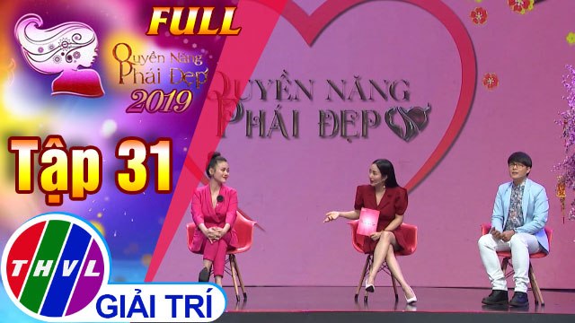 Quyền năng phái đẹp 2019 - Tập 31: Quà quê sau Tết