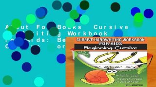 About For Books  Cursive Handwriting Workbook for Kids: Beginning Cursive  For Kindle