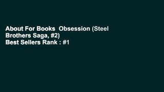 About For Books  Obsession (Steel Brothers Saga, #2)  Best Sellers Rank : #1
