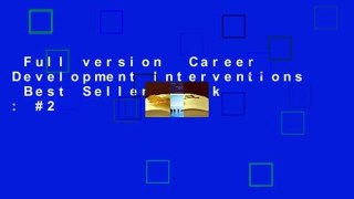 Full version  Career Development Interventions  Best Sellers Rank : #2