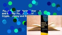 Full E-book  Introducing Ethereum and Solidity: Foundations of Cryptocurrency and Blockchain