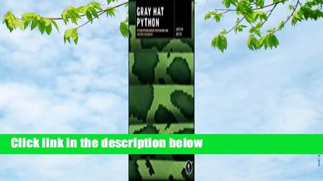 [Read] Gray Hat Python: Python Programming for Hackers and Reverse Engineers Review