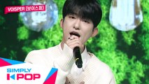 [Simply K-Pop] Simply's Spotlight VOISPER(보이스퍼) - Keep Going   Ordinary Words(세상에서 가장 흔한 말) _ Ep.399