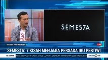 Semesta: 7 Kisah Menjaga Persada Ibu Pertiwi (2)