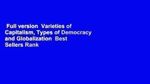 Full version  Varieties of Capitalism, Types of Democracy and Globalization  Best Sellers Rank :