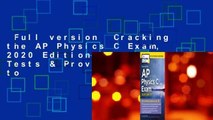 Full version  Cracking the AP Physics C Exam, 2020 Edition: Practice Tests & Proven Techniques to
