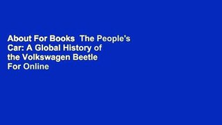 About For Books  The People's Car: A Global History of the Volkswagen Beetle  For Online