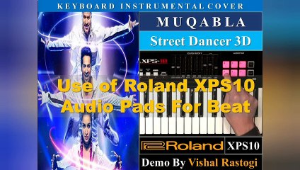 Muqabla || Street Dancer 3D || Keyboard Instrumental || Use of Roland XPS10 Audio Pads to Play Rhythm/Beats || Keyboard Cover