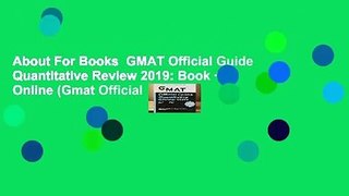 About For Books  GMAT Official Guide Quantitative Review 2019: Book + Online (Gmat Official