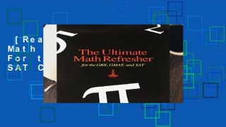 [Read] The Ultimate Math Refresher Workbook: For the GRE, GMAT and SAT Complete