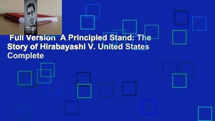 Full Version  A Principled Stand: The Story of Hirabayashi V. United States Complete