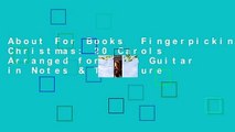 About For Books  Fingerpicking Christmas: 20 Carols Arranged for Solo Guitar in Notes & Tablature