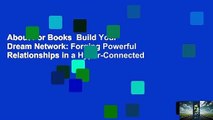 About For Books  Build Your Dream Network: Forging Powerful Relationships in a Hyper-Connected