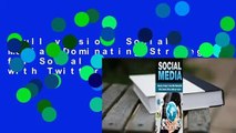 Full version  Social Media: Dominating Strategies for Social Media Marketing with Twitter,