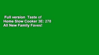 Full version  Taste of Home Slow Cooker 3E: 278 All New Family Faves!  Amazing Meals Ready When