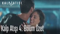 Kalp Atışı 4. Bölüm Özet