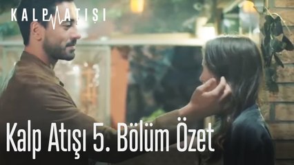 Kalp Atışı 5. Bölüm Özet