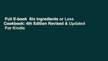Full E-book  Six Ingredients or Less Cookbook: 4th Edition Revised & Updated  For Kindle